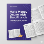 A guide cover titled "Make Money Online with ShopFinancia: The Complete Guide," featuring a modern design and vibrant colors.